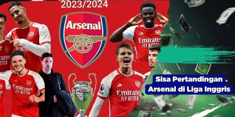 Sisa Pertandingan Arsenal di Liga Inggris